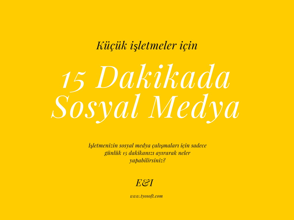 Küçük İşletmeler İçin 15 Dakikada Sosyal Medya